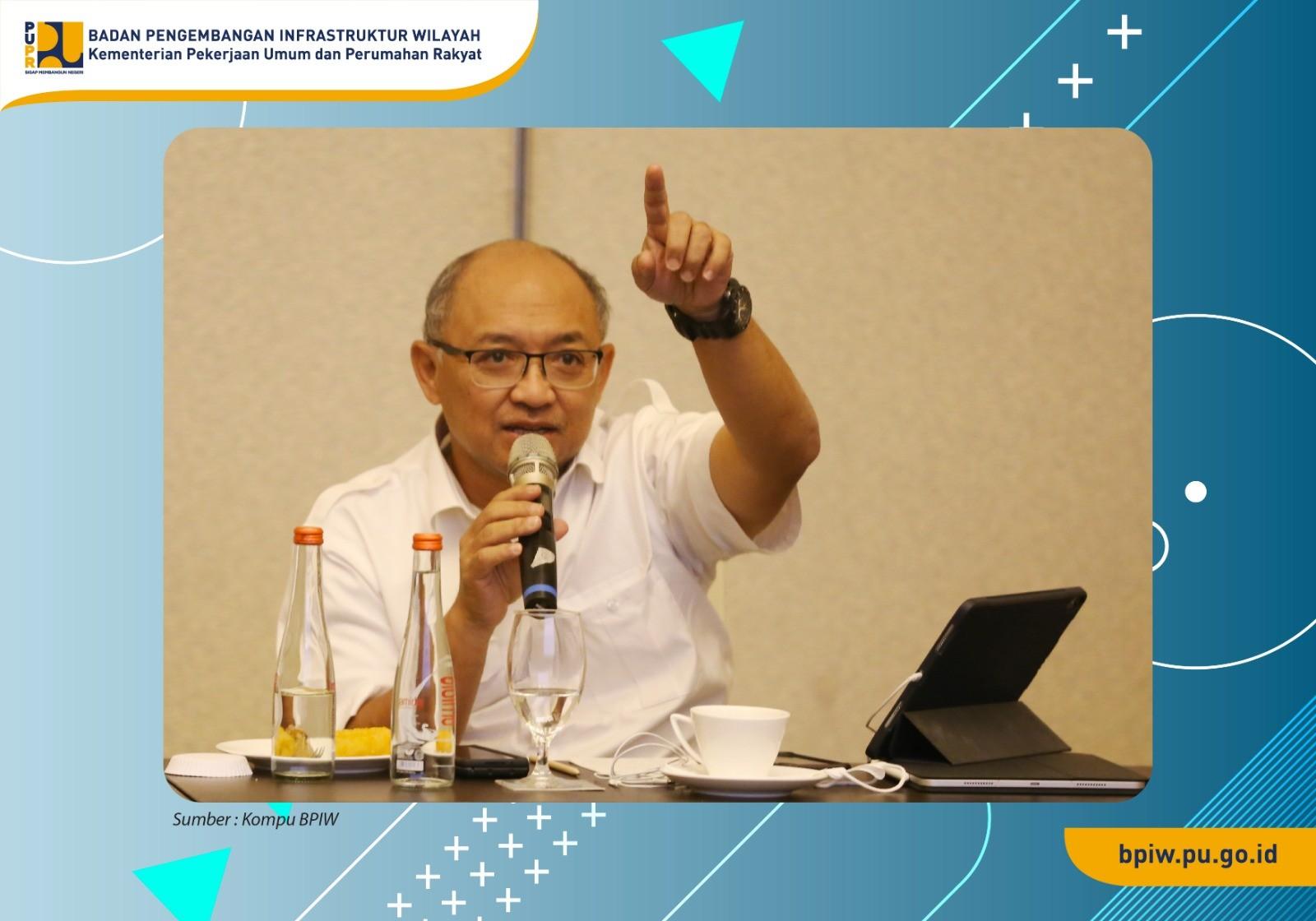 BPIW Pertajam Rencana Pengembangan Infrastruktur Wilayah di Empat Provinsi 