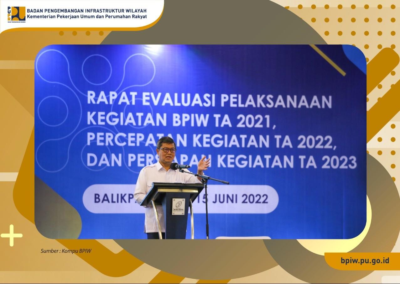 Sebagai Integrator Perencanaan dan Pemrograman, BPIW Perlu Melakukan Pengkayaan Materi Pengembangan Infrastruktur Wilayah 