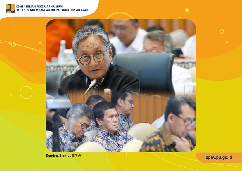 BPIW Hadiri Rapat Komisi V DPR RI Bahas Kebijakan Efisiensi Anggaran Kementerian PU