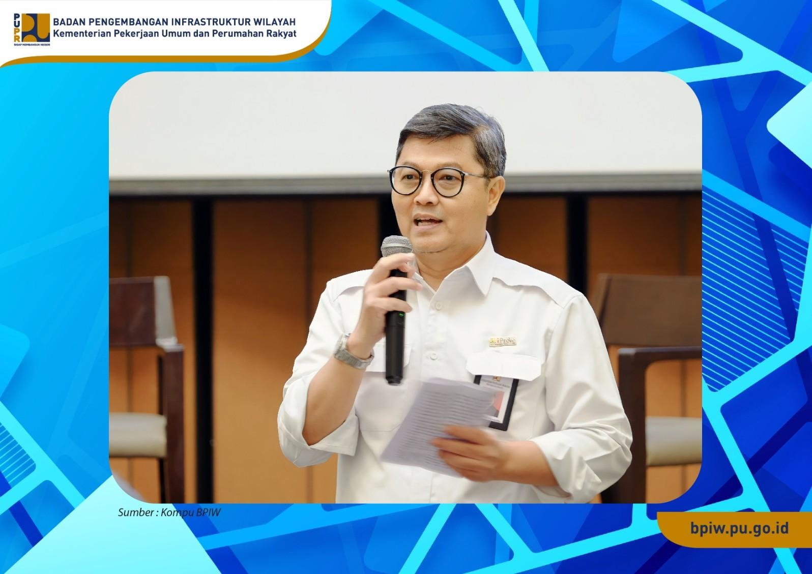 BPIW Segera Laksanakan Evaluasi Manfaat Infrastruktur PUPR Terbangun