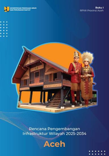 Rencana Pengembangan Infrastruktur Wilayah 2025-2034 Provinsi Aceh