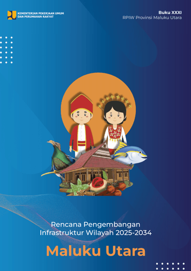 Rencana Pengembangan Infrastruktur Wilayah 2025-2034 Provinsi Maluku Utara