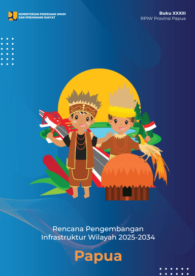 Rencana Pengembangan Infrastruktur Wilayah 2025-2034 Provinsi Papua